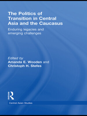 cover image of The Politics of Transition in Central Asia and the Caucasus
